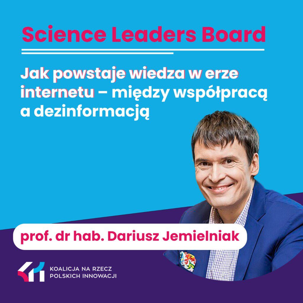 Today in “3 Questions to …” answers Prof. Dariusz Jemielniak, Science Leaders Board member.